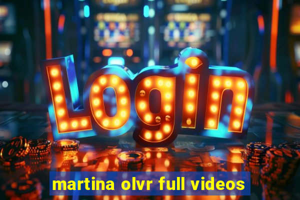 martina olvr full videos